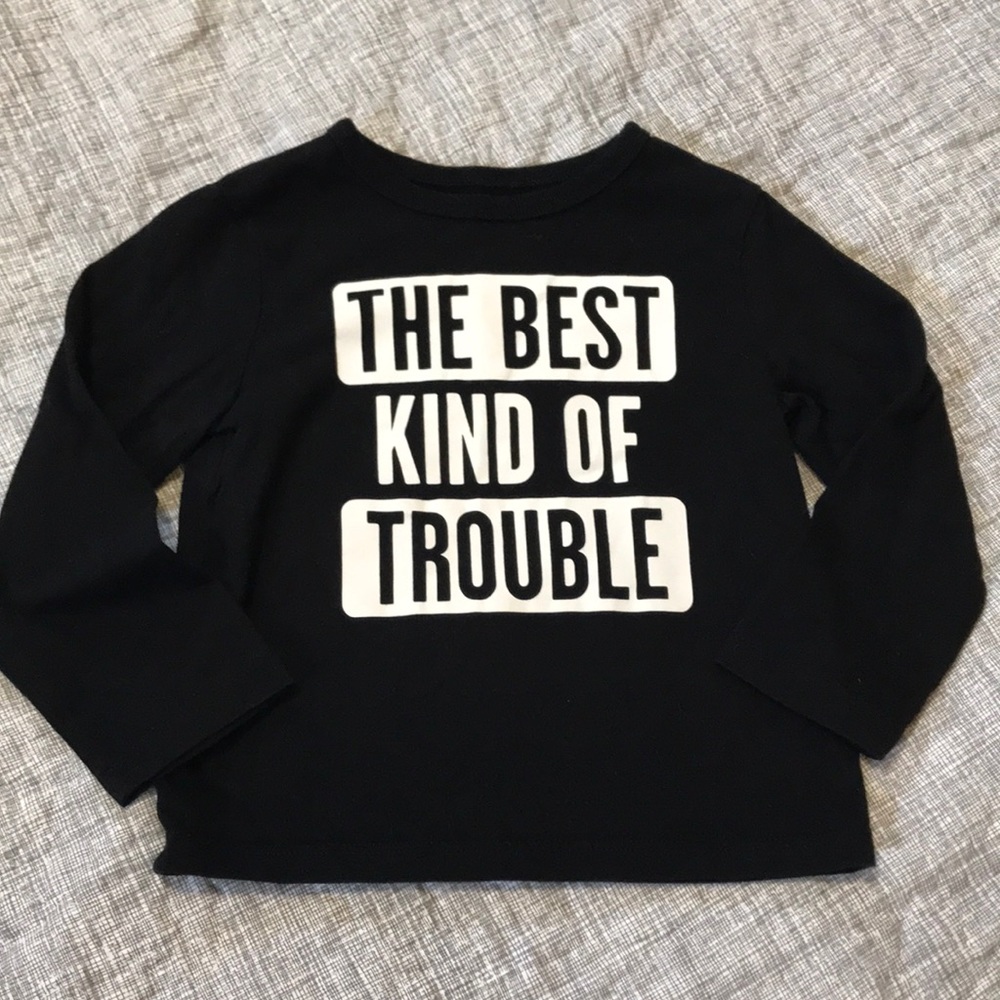 Longsleeve t shirt the best kind of trouble